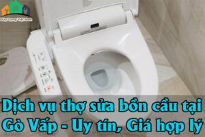 Dịch vụ thợ sửa bồn cầu tại Gò Vấp