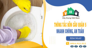 【Top 10】Công ty dịch vụ thông tắc bồn cầu quận 5 uy tín
