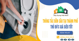 【Top 10】Thông tắc bồn cầu tại Thành Phố Thủ Đức uy tín