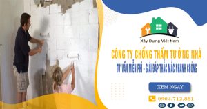 Top 10 Công ty chống thấm tường nhà tại Hà Nội uy tín nhất