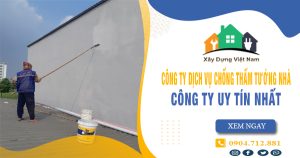 Top 10 Công ty chống thấm tường nhà tại Quận 11 uy tín nhất