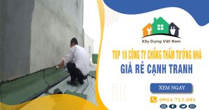 Top 10 Công ty chống thấm tường nhà tại Quận 2 uy tín nhất