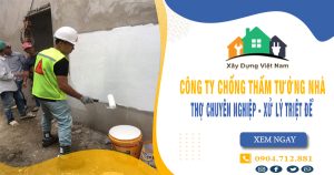 Top 10 Công ty chống thấm tường nhà tại Tân Uyên uy tín nhất
