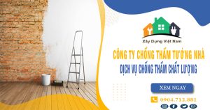 Top 10 Công ty chống thấm tường nhà tại Thủ Dầu Một uy tín