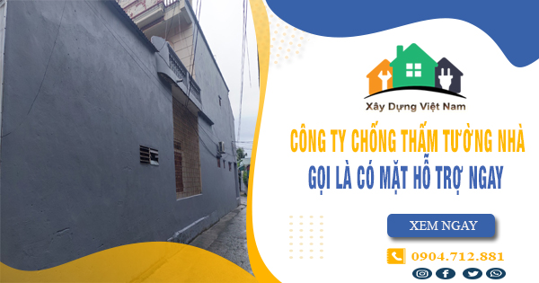 Top 10 Công ty chống thấm tường nhà tại Thuận An uy tín nhất