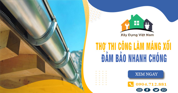 Top 10 dịch vụ thi công làm máng xối tại quận Phú Nhuận uy tín