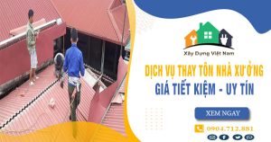 Báo giá thay tôn nhà xưởng tại Biên Hoà giá rẻ【Tiết kiệm 10%】