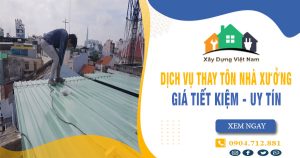 Báo giá thay tôn nhà xưởng tại Bình Phước【Tiết kiệm 10%】