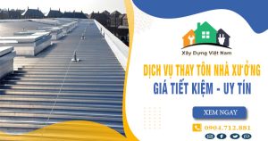 Báo giá thay tôn nhà xưởng tại Bình Thạnh giá rẻ【Tiết kiệm 10%】