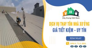 Báo giá thay tôn nhà xưởng tại Củ Chi giá rẻ【Tiết kiệm 10%】
