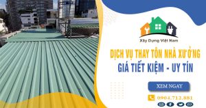 Báo giá thay tôn nhà xưởng tại Gò Vấp giá rẻ【Tiết kiệm 10%】