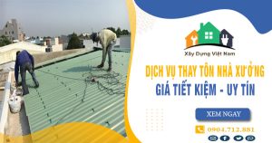 Báo giá thay tôn nhà xưởng tại Hóc Môn giá rẻ【Tiết kiệm 10%】