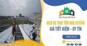 Báo giá thay tôn nhà xưởng tại Long An giá rẻ【Tiết kiệm 10%】