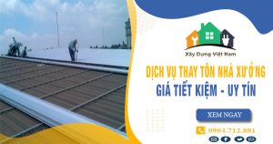 Báo giá thay tôn nhà xưởng tại quận 1 giá rẻ【Tiết kiệm 10%】