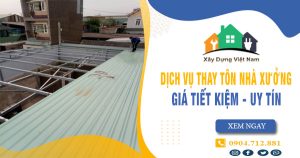 Báo giá thay tôn nhà xưởng tại quận 10 giá rẻ【Tiết kiệm 10%】