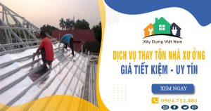 Báo giá thay tôn nhà xưởng tại quận 5 giá rẻ【Tiết kiệm 10%】
