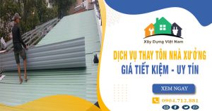 Báo giá thay tôn nhà xưởng tại quận 9 giá rẻ【Tiết kiệm 10%】