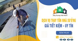 Báo giá thay tôn nhà xưởng tại Tây Ninh giá rẻ【Tiết kiệm 10%】