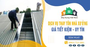 Báo giá thay tôn nhà xưởng tại TPHCM giá rẻ【Tiết kiệm 10%】