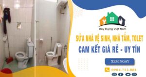 【Top 10】Sửa nhà vệ sinh, nhà tắm, tolet tại Quận 1 uy tín