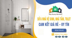 【Top 10】Sửa nhà vệ sinh, nhà tắm, tolet tại Quận 11 uy tín