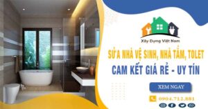 【Top 10】Sửa nhà vệ sinh, nhà tắm, tolet tại Tân Phú uy tín