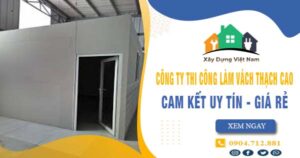 【Top 10】Công ty thi công làm vách thạch cao tại Long An uy tín