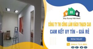 【Top 10】Công ty thi công vách thạch cao tại Phú Nhuận uy tín