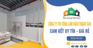 【Top 10】Công ty thi công làm vách thạch cao tại Tân Uyên uy tín