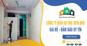 【Top 10】Công ty dịch vụ thợ sơn nhà tại Ba Đình uy tín nhất