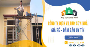 【Top 10】Công ty dịch vụ thợ sơn nhà tại Bến Cát uy tín nhất
