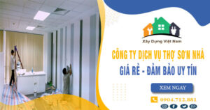 【Top 10】Công ty dịch vụ thợ sơn nhà tại Bình Thạnh uy tín