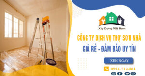 【Top 10】Công ty dịch vụ thợ sơn nhà tại Hà Nội uy tín