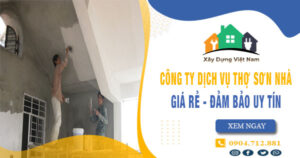【Top 10】Công ty dịch vụ thợ sơn nhà tại Long Khánh uy tín
