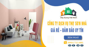 【Top 10】Công ty dịch vụ thợ sơn nhà tại Long Thành uy tín
