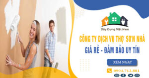 【Top 10】Công ty dịch vụ thợ sơn nhà tại Nhà Bè uy tín nhất