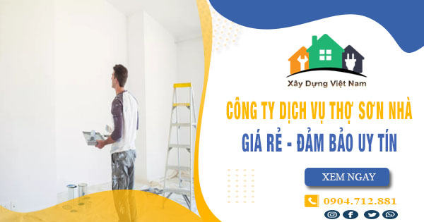 【Top 10】Công ty dịch vụ thợ sơn nhà tại Tây Ninh uy tín nhất