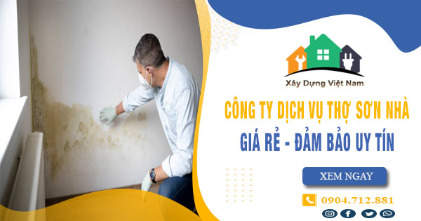 【Top 10】Công ty dịch vụ thợ sơn nhà tại Tp Thuận An uy tín