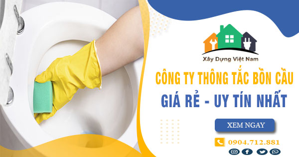 【Top 10】Công ty thông tắc bồn cầu tại Hạ Long uy tín nhất