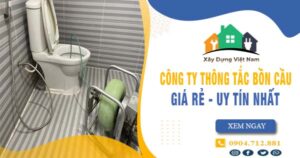 【Top 10】Công ty thông tắc bồn cầu tại Long Thành uy tín