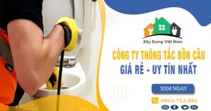 【Top 10】Công ty thông tắc bồn cầu tại Thanh Xuân uy tín nhất