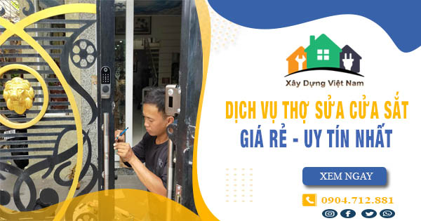 【Top 10】Dịch vụ thợ sửa cửa sắt tại Đồng Nai uy tín nhất