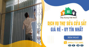 【Top 10】Dịch vụ thợ sửa cửa sắt tại Long Khánh uy tín nhất