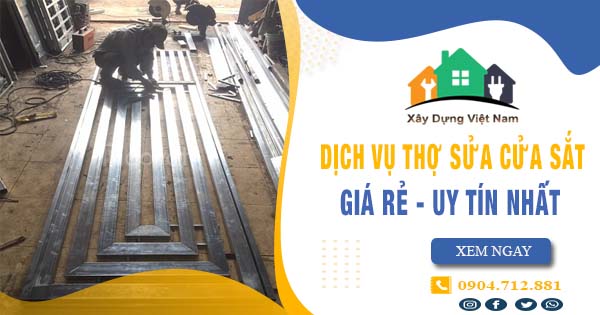 【Top 10】Dịch vụ thợ sửa cửa sắt tại quận Long Biên uy tín