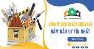 【Top 10】Công ty dịch vụ sửa chữa nhà tại Bình Chánh uy tín