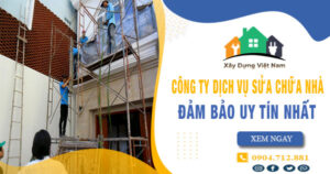 【Top 10】Công ty dịch vụ sửa chữa nhà tại Bình Thạnh uy tín