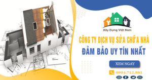 【Top 10】Công ty dịch vụ sửa chữa nhà tại Củ Chi uy tín nhất