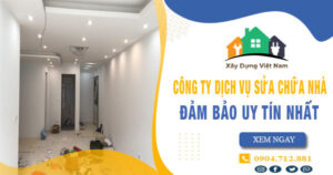 【Top 10】Công ty dịch vụ sửa chữa nhà tại Hà Nội uy tín