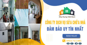 【Top 10】Công ty dịch vụ sửa chữa nhà tại Long Khánh uy tín