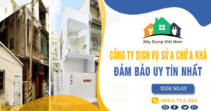 【Top 10】Công ty dịch vụ sửa chữa nhà tại quận 1 uy tín nhất